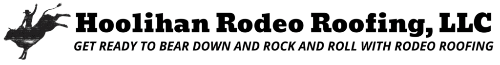 Hoolihan Rodeo Roofing, LLC